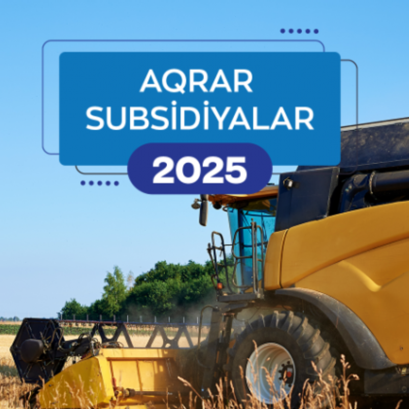 Aqrar Subsidiya Şurası 2025-ci il üçün subsidiya əmsallarını açıqlayıb